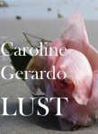 short story Lust by Caroline Gerardo